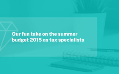 Our Fun Take On The Summer Budget 2015 As Tax Specialists