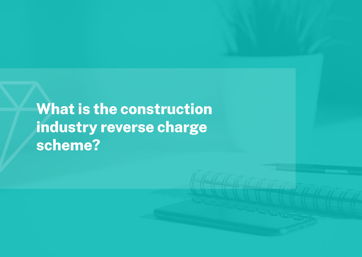 What Is The Construction Industry Reverse Charge Scheme?