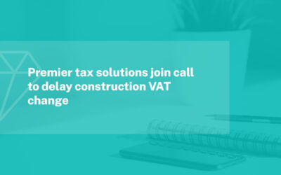 Premier Tax Solutions join call to delay Construction VAT change